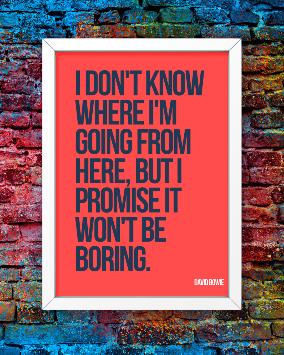 David Bowie Won't Be Boring Framed Fine Art Print (8x10)